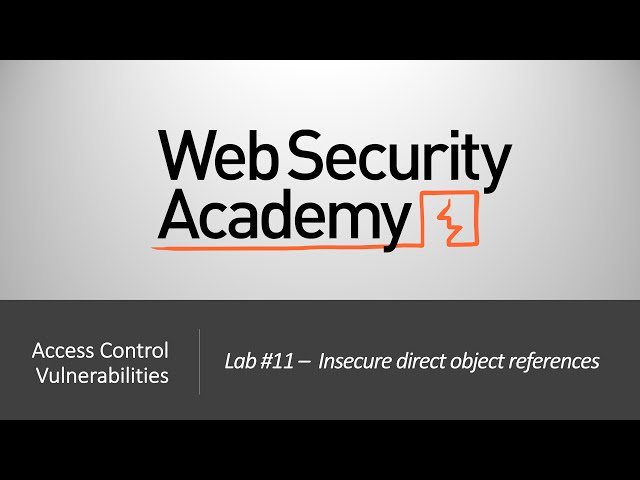 Broken Access Control - Lab #11 Insecure direct object references | Long Version