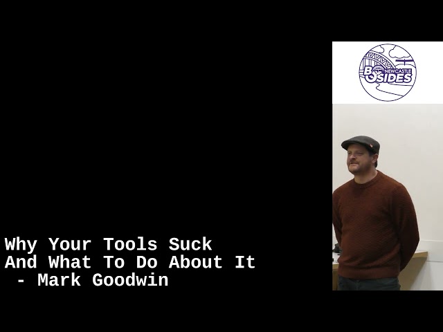 Why Your Tools Suck And What To Do About It - Mark Goodwin