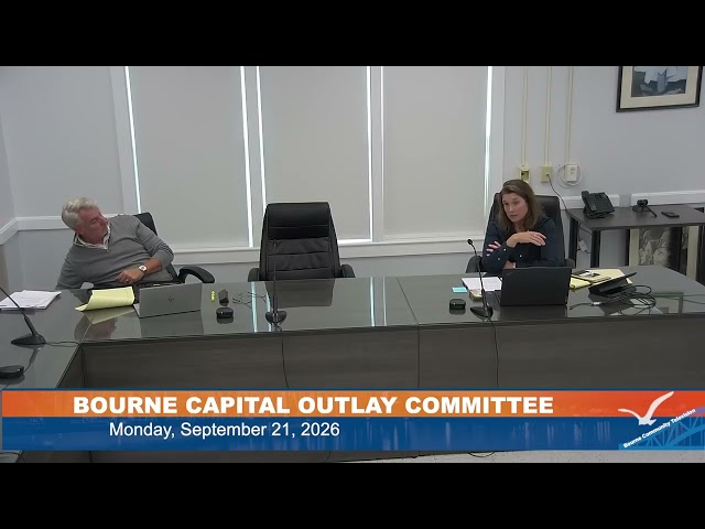 Bourne Capital Outlay Committee meeting, September 21, 2026