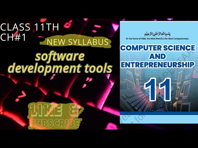 Software development tools||class 11th computer new syllabus    #class11thcomputer