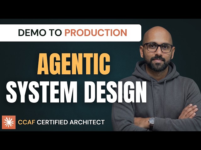 Design a Real Agentic AI System (Step by Step) - Demo to Production