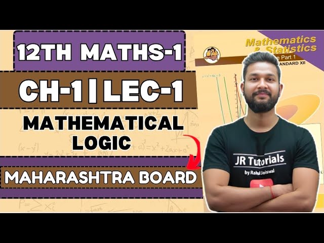 12th Maths-1 | Chapter No 1 | Mathematical Logic | Lecture 1 | Maharashtra Board |
