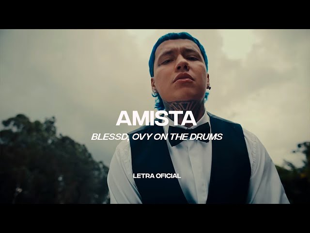 Blessd, Ovy on the drums - AMISTA  (Lyric Video) | CantoYo