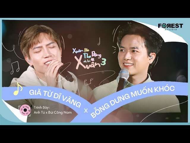 [XHTDRLX3] Mashup | Giã Từ Dĩ Vãng x Bỗng Dưng Muốn Khóc - Anh Tú x Bùi Công Nam