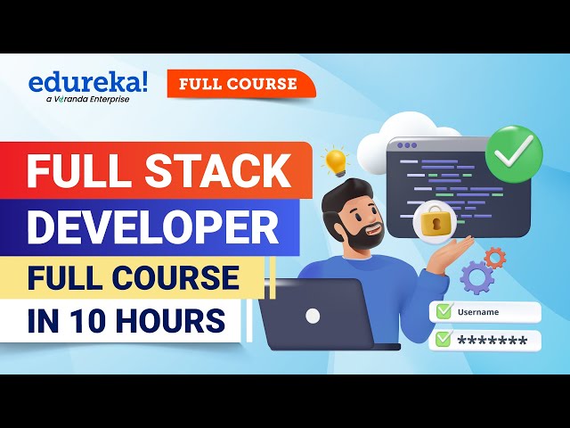 Full Stack Web Developer Course - 10 Hours | Full Stack Web Development Full Course | Edureka