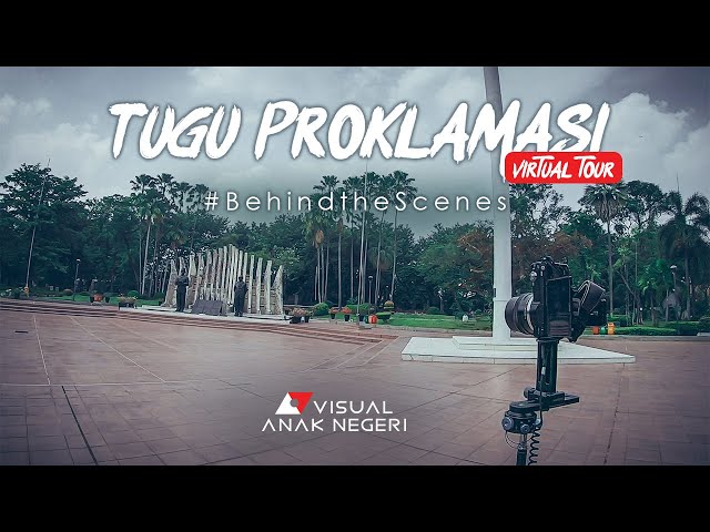 Tugu Proklamasi 360° Virtual Tour Behind the Scenes