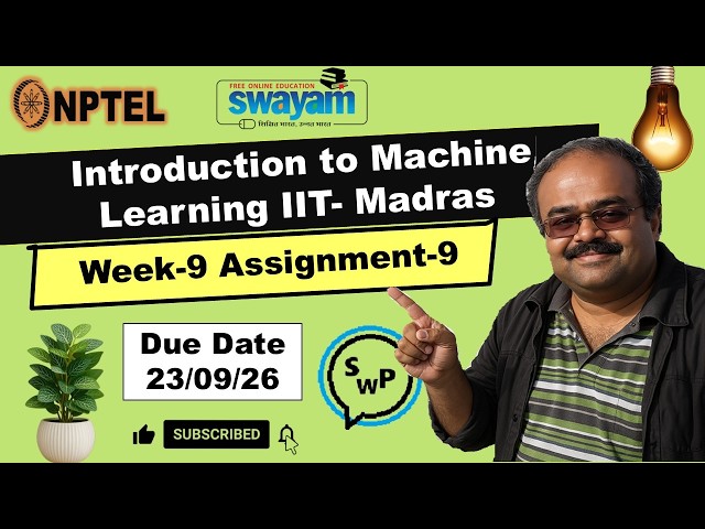 Introduction to Machine Learning Week 9 Assignment 9 answer solution July 2026 NPTEL Swayam