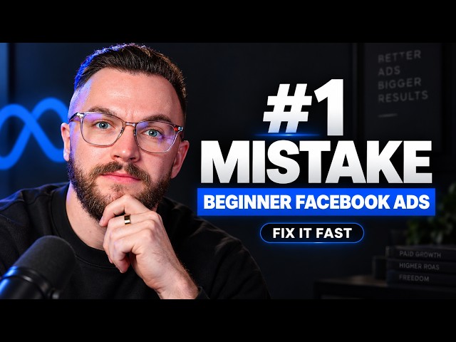The #1 Mistake Beginner Facebook Advertisers Make (Fix It Fast)