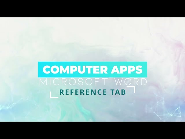 MS Word  Reference Tab