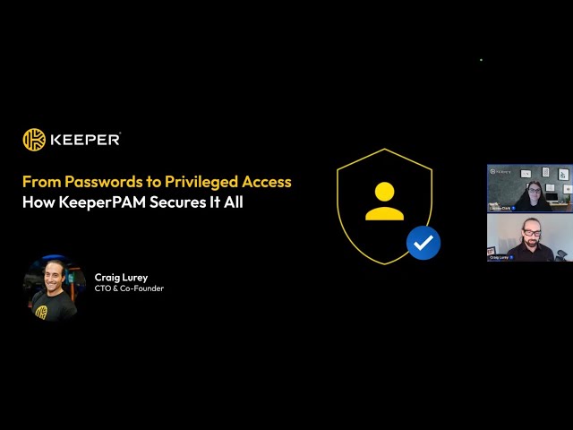 Keeper Webinar - From Passwords to Privileged Access: How KeeperPAM Secures It All
