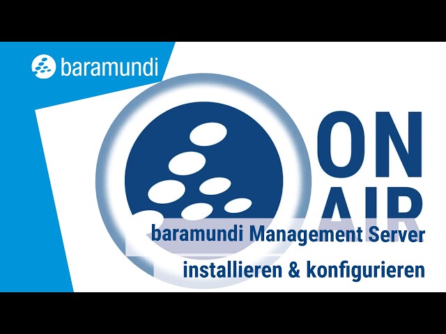 baramundi Management Server installieren & konfigurieren| baramundi ON AIR