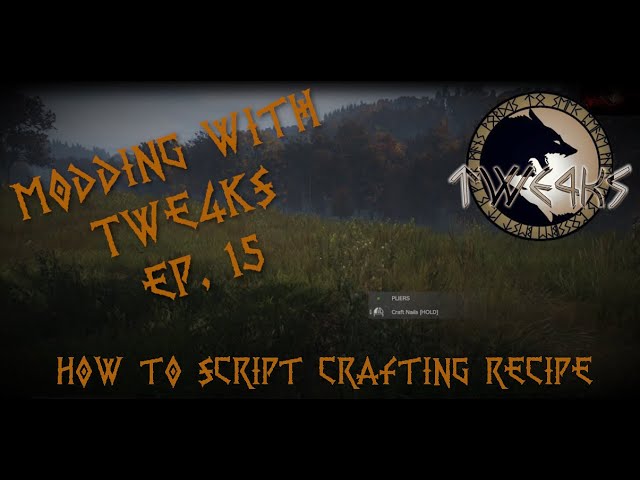Modding with TWE4KS ep. 15, How to script crafting recipes.