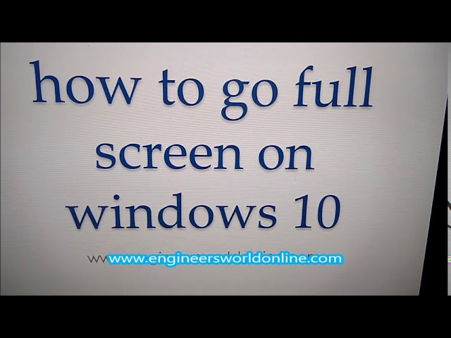 How to go full screen on windows 10