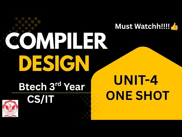 Unit - 4 of Compiler Design [ One Shot ] Covered all important topics and pyq's ✅