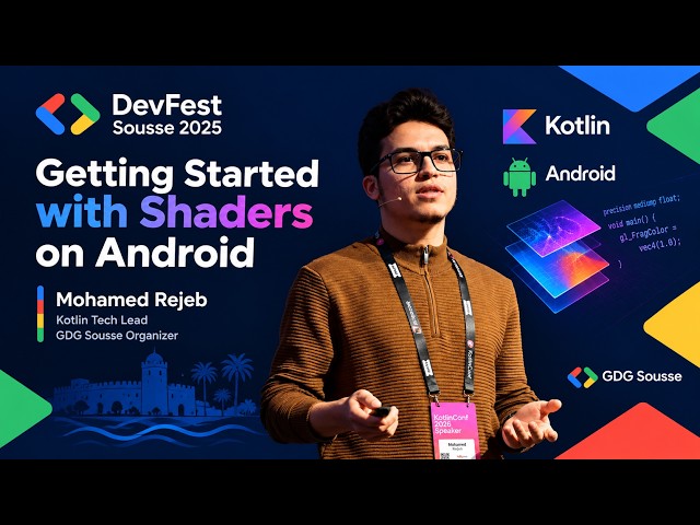 Getting Started with Shaders on Android | Mohamed Rejeb | DevFest Sousse 2025