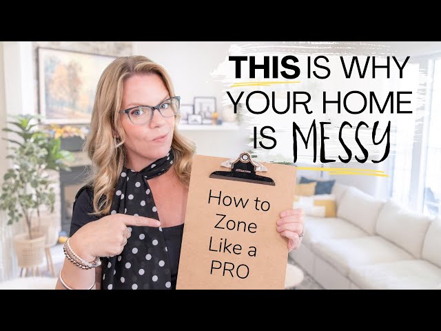 How to "Zone" Your Home (and how to organize it like pro)!