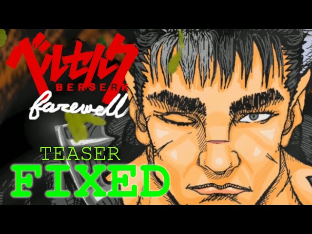 BERSERK: Farewell (Teaser) FIXED!