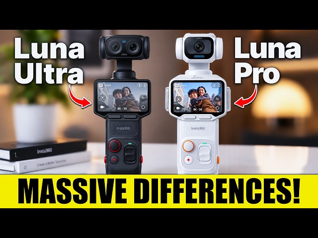 Insta360 Luna Pro vs Ultra: 7 Key Differences & One BIG Catch