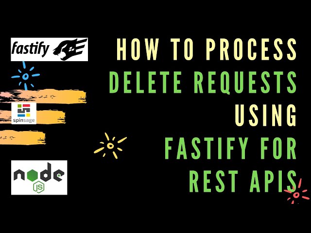 How to process DELETE requests using Fastify for REST APIs ⭐️ Spinsage