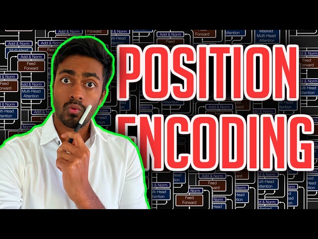 Positional Encoding in Transformer Neural Networks Explained