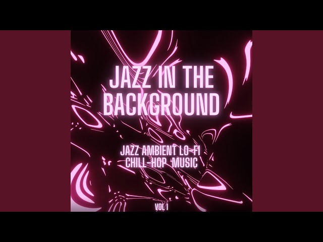 Vital (Jazz Ambient Lo-Fi Chill-Hop Music)