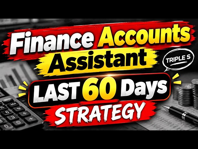 Finance Accounts Assistant | Last 60 Days Strategy 🔥 | Revise - Analyse - Revise @TripleSClasses