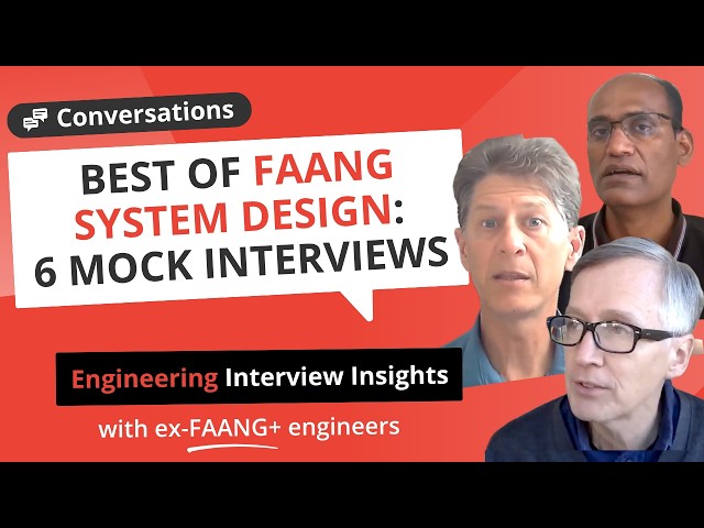 Compilation: 6 best FAANG system design mock interviews (ex-Google, Apple, Amazon, Meta engineers)