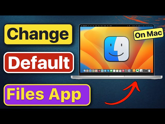 How to Change Default Apps for Files on Mac? Set Default Files App on Mac