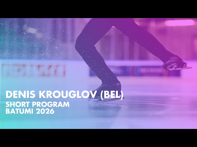 Denis KROUGLOV (BEL) | Junior Men Short Program | Batumi 2026