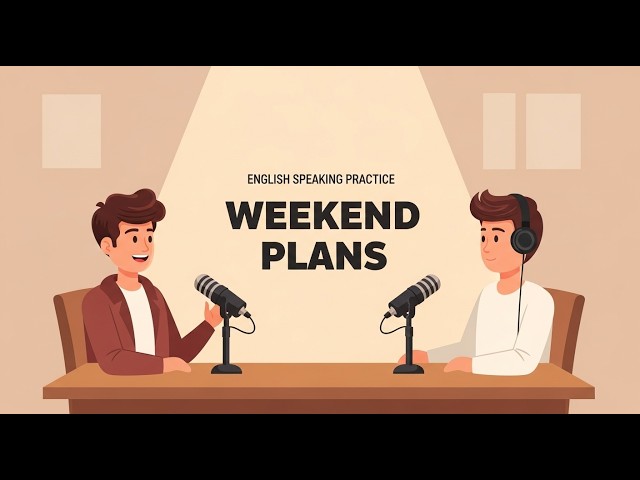 Talking About Basic Weekend Plans | Easy English Conversation Practice