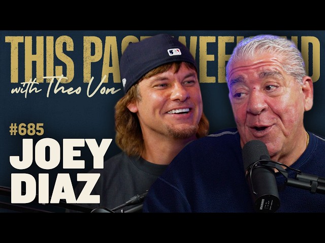 Joey Diaz | This Past Weekend w/ Theo Von #685
