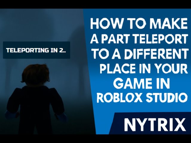 [2026] How to Make a Part Teleport to a Different Place in Your Game in Roblox Studio