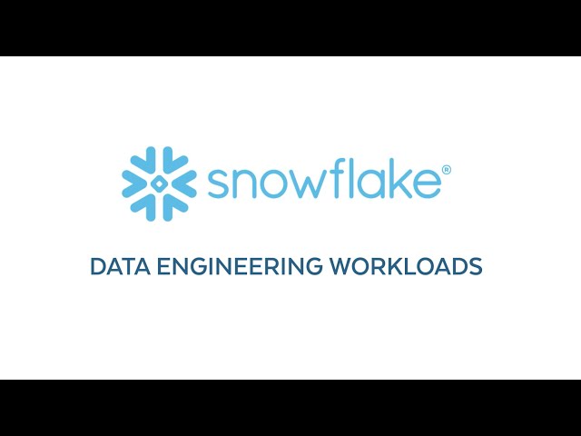 Snowflake Workloads Explained: Data Engineering