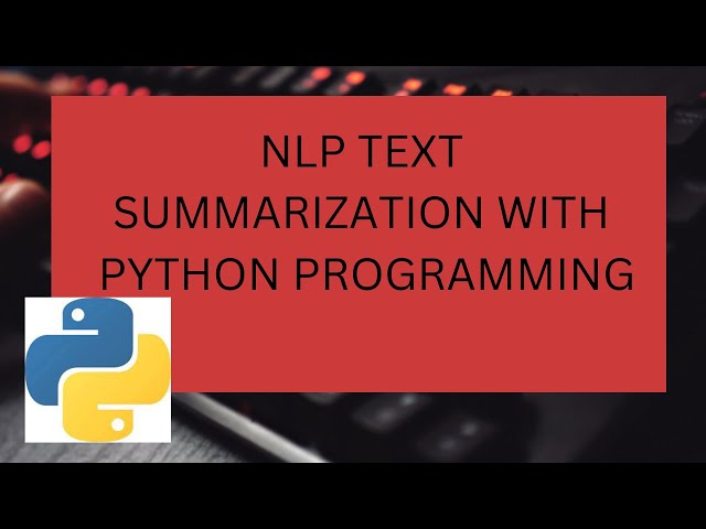 NLP simple text summarization with python programming