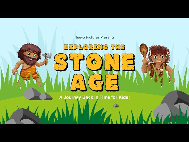 Exploring the Stone Age - Animated Video For Kids