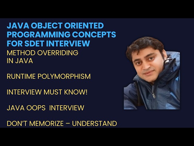 Java OOPs for SDET Interviews #7 : Method Overriding In Java