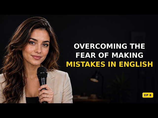 Speak English WITHOUT Fear: Turn MISTAKES into Fluency (Ep. 697)