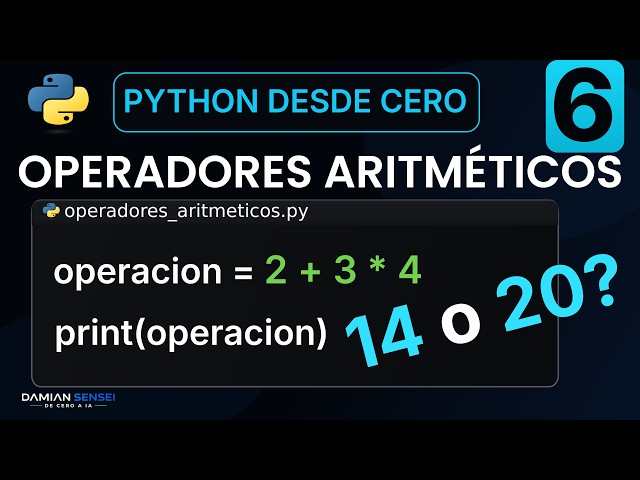 Operadores aritméticos en Python FÁCIL: +, -, , /, //, % y ** | Python Desde Cero #6