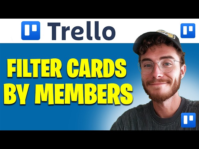 How To Filter Cards by Member in Trello | Easy Guide