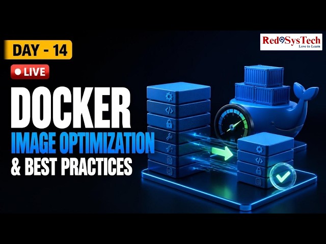 Docker Image Optimization: How to Make Docker Images Smaller | Hands-On Live | Red9SysTech