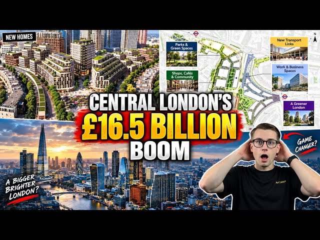 Central London’s £16.5 BILLION Regeneration Boom Is HUGE!