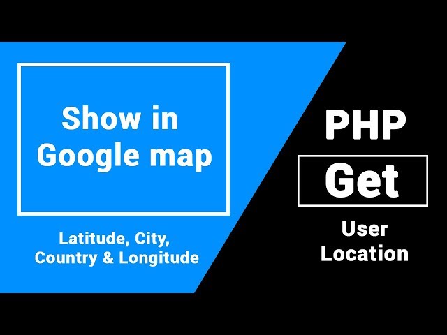 Dynamically Show User Location In Google Map Using PHP & Javascript