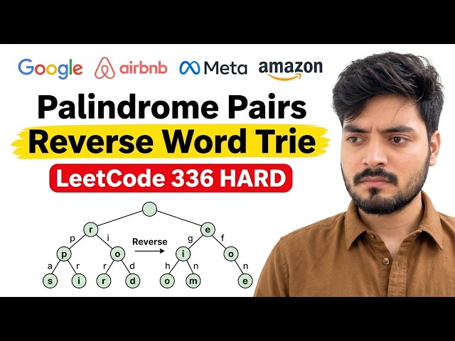 Palindrome Pairs (LeetCode 336 Hard): Reverse Word Trie Pattern for Coding Interviews