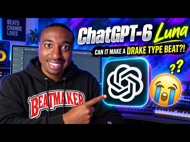 ChatGPT-6 Luna | Can It Make a Drake Type Beat?!
