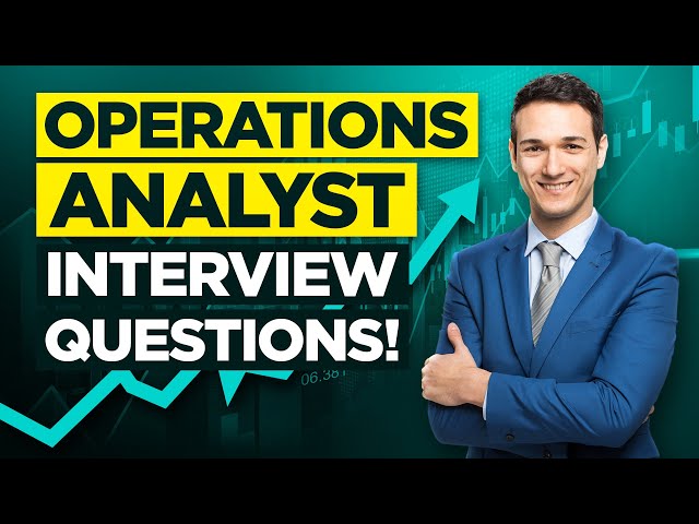 OPERATIONS ANALYST Interview Questions & Answers!
