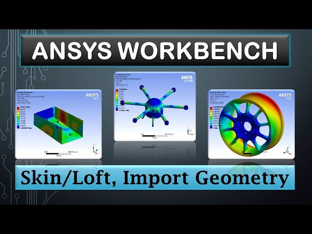 ANSYS Tutorials - Skin / Loft, Import Geometry - 9