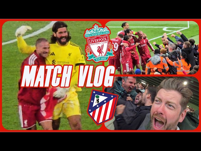 ALEXIS MAC ALLISTER BANGER WINS IT! LIVERPOOL 2-1 ATLETICO | CHAMPIONS LEAGUE MATCH VLOG
