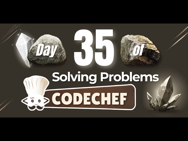 Day 35 of solving problems in Code Chef | Petrologist_Ariz |