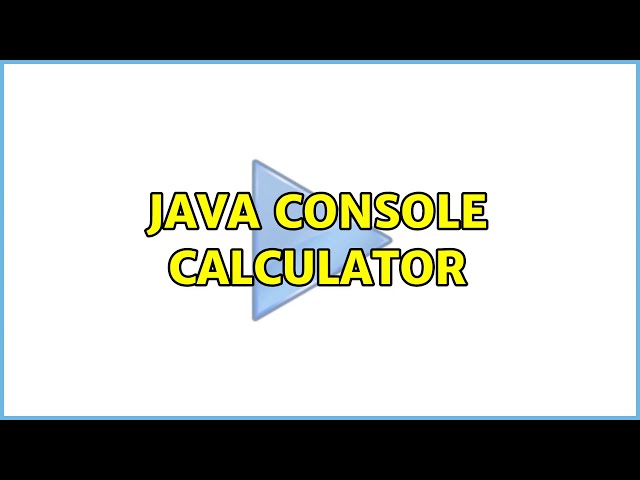 Java console calculator (3 Solutions!!)