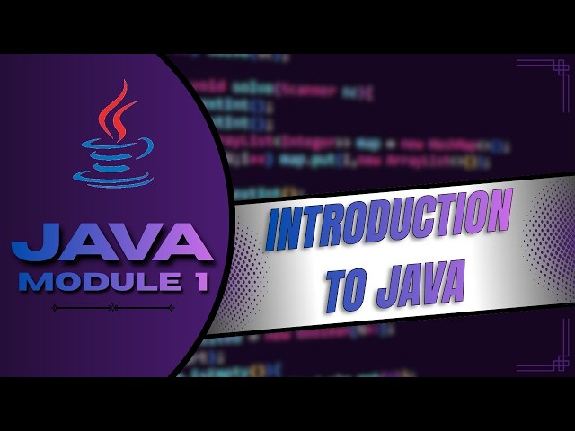 Java Programming | Module 1 - Introduction to Java